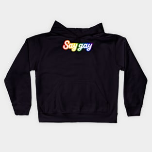 Say Gay design 2 Kids Hoodie